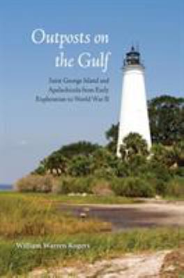 Outposts on the Gulf: Saint George Island and A... 0813008328 Book Cover