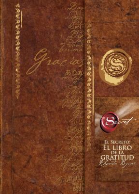 El Secreto: El Libro de la Gratitud (the Secret... [Spanish] 1582702160 Book Cover