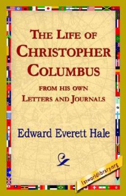 The Life of Christopher Columbus from His Own L... 1421821273 Book Cover