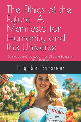 The Ethics of the Future: A Manifesto for Human... B0FPDCY2Z4 Book Cover