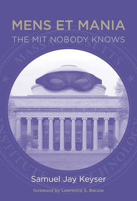 Mens et Mania: The MIT Nobody Knows 0262537117 Book Cover