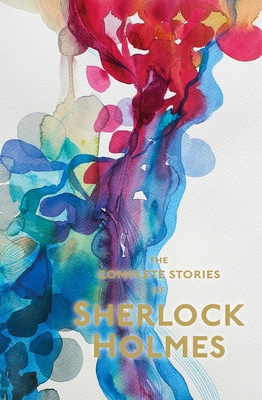 Sherlock Holmes: The Complete Stories 1853268968 Book Cover
