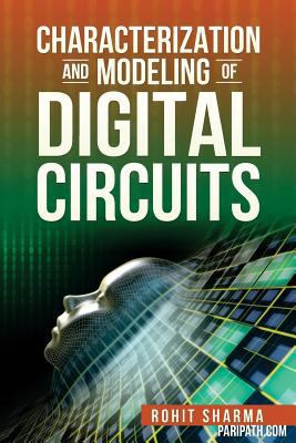 Characterization and Modeling of Digital Circuits 1500733679 Book Cover