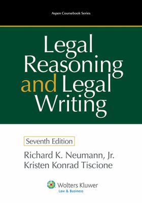 Legal Reasoning and Legal Writing, Seventh Edition 1454826975 Book Cover