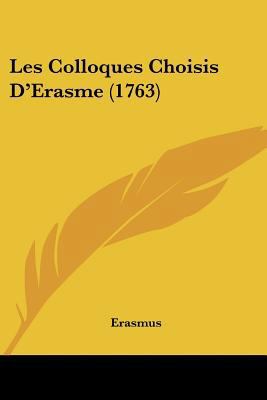 Les Colloques Choisis D'Erasme (1763) 1104648334 Book Cover