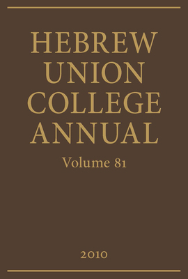 Hebrew Union College Annual Volume 81 0878200010 Book Cover