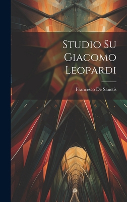 Studio Su Giacomo Leopardi [Italian] 1020077840 Book Cover