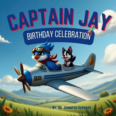 Captain Jay: Birthday Celebration: B0G3PNFZVQ Book Cover