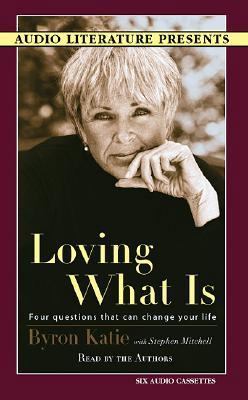 Loving What Is: Four Questions That Can Change ... 1574535234 Book Cover