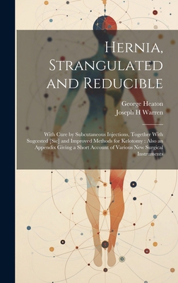 Hernia, Strangulated and Reducible: With Cure b... 1019700955 Book Cover