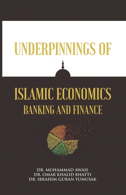 Underpinnings of Islamic Economics Banking and ... 9697868042 Book Cover