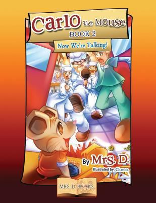 Carlo the Mouse, Book 2: Now We're Talking! 1974177300 Book Cover