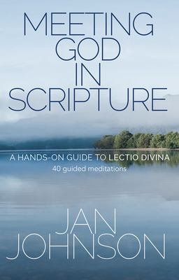 Meeting God in Scripture: A Hands-On Guide to L... 0857218050 Book Cover