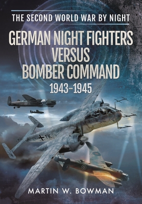 German Night Fighters Versus Bomber Command 194... 1399019554 Book Cover