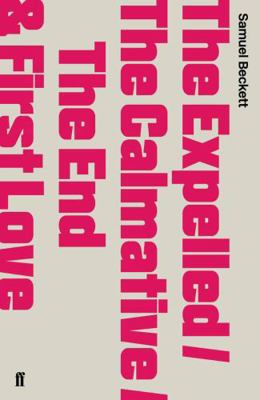 The Expelled / The Calmative / The End / First ... 0571244610 Book Cover