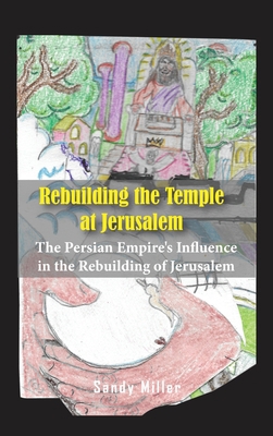 Rebuilding the Temple at Jerusalem: The Persian... 1956515690 Book Cover