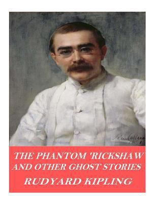 The Phantom 'Rickshaw and Other Ghost Stories 154137603X Book Cover