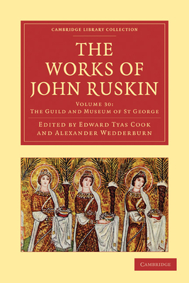 The Works of John Ruskin 110800878X Book Cover