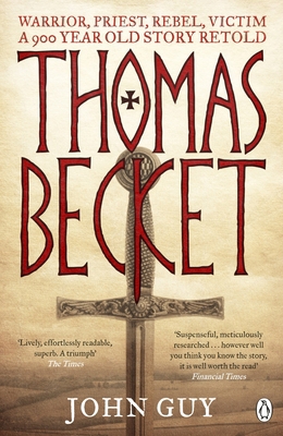 Thomas Becket: Warrior, Priest, Rebel, Victim: ... 0141044675 Book Cover