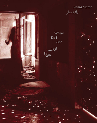 Rania Matar: Where Do I Go? 6148065002 Book Cover