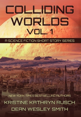 Colliding Worlds, Vol. 1: A Science Fiction Sho... 1561463930 Book Cover