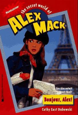 Bonjour, Alex! (Secret World of Alex Mack, Book... 0671013734 Book Cover