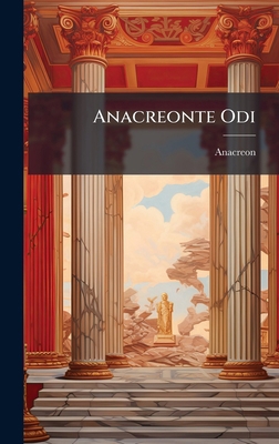 Anacreonte Odi [Italian] 1023808080 Book Cover