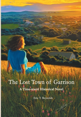 The Lost Town of Garrison 1735093882 Book Cover