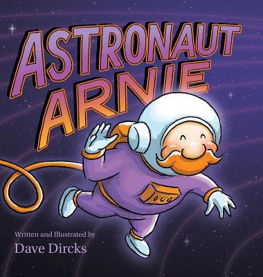 Astronaut Arnie 1732610789 Book Cover