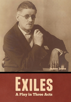 Exiles: A Play in Three Acts B0CBTWR25C Book Cover