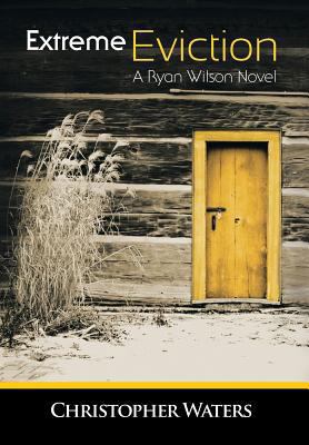 Extreme Eviction: A Ryan Wilson Novel 1483624528 Book Cover