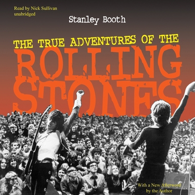 The True Adventures of the Rolling Stones 1482911027 Book Cover