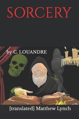 Sorcery: by C. LOUANDRE 1977064892 Book Cover