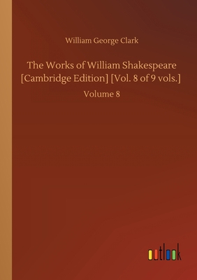 The Works of William Shakespeare [Cambridge Edi... 375243077X Book Cover