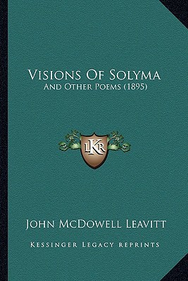 Visions of Solyma: And Other Poems (1895) 1165150018 Book Cover