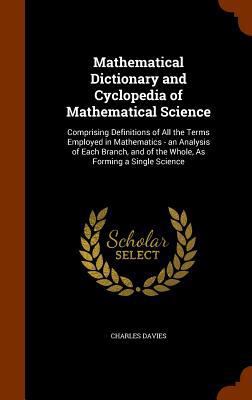 Mathematical Dictionary and Cyclopedia of Mathe... 134567919X Book Cover