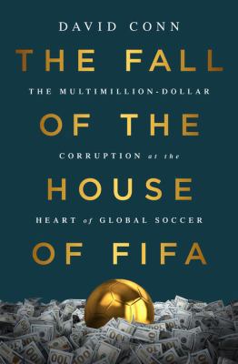 The Fall of the House of Fifa: The Multimillion... 1568585969 Book Cover