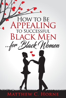 How To Be Appealing To Successful Black Men... ... [Spanish] 1734811315 Book Cover