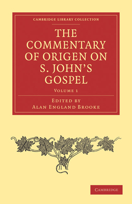 The Commentary of Origen on S. John's Gospel 1108029558 Book Cover