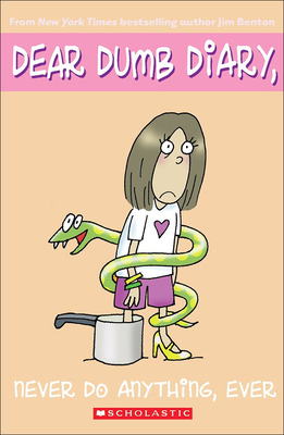 Never Do Anything, Ever 1417677872 Book Cover