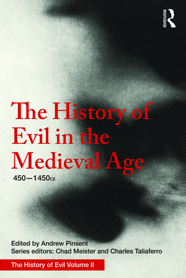 The History of Evil in the Medieval Age: 450-14... 1138236802 Book Cover