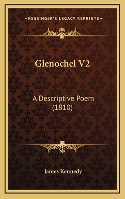 Glenochel V2: A Descriptive Poem (1810) 1165050056 Book Cover