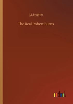 The Real Robert Burns 3752326980 Book Cover