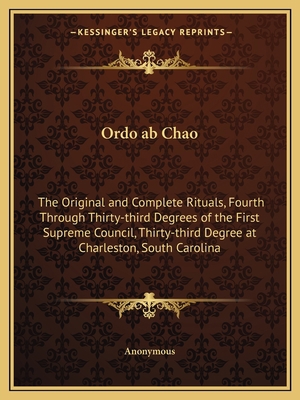 Ordo ab Chao: The Original and Complete Rituals... 1162568518 Book Cover