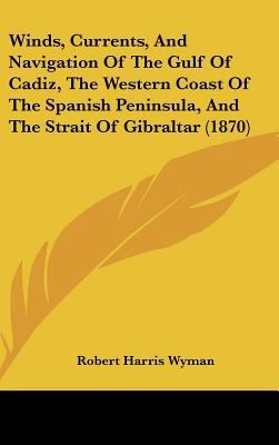 Winds, Currents, and Navigation of the Gulf of ... 1161966536 Book Cover