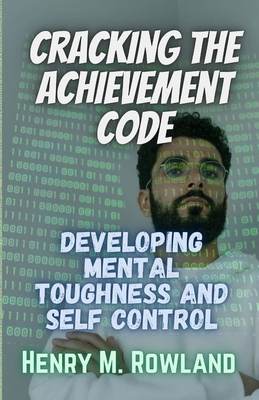 Cracking the Achievement Code: Developing Menta... B0CGYN4VTZ Book Cover