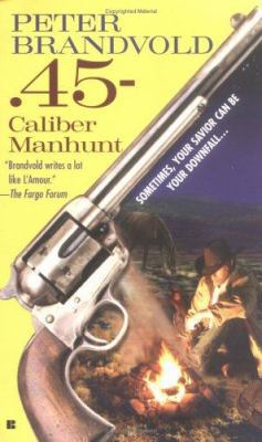 .45-Caliber Manhunt 0425208451 Book Cover