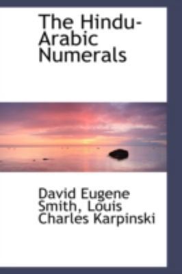 The Hindu-Arabic Numerals 0559588240 Book Cover