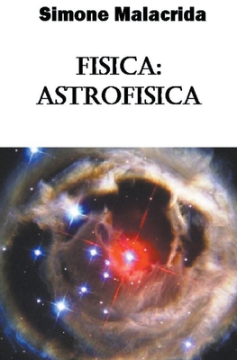 Fisica: astrofisica [Italian] B0BPWVW7R3 Book Cover