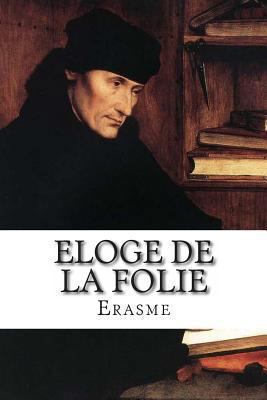 Eloge de la folie [French] 2930718293 Book Cover